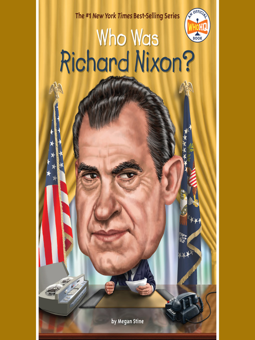 Title details for Who Was Richard Nixon? by Megan Stine - Wait list